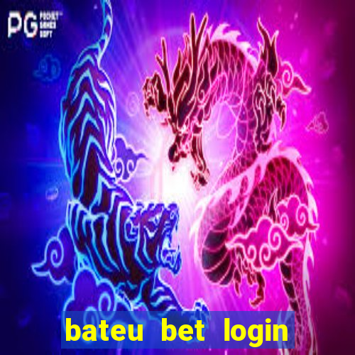 bateu bet login entrar na minha conta